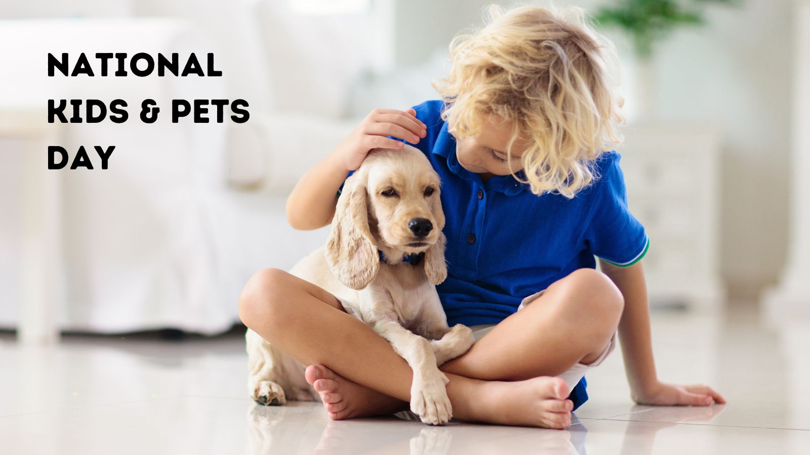 National Kids and Pets Day is a pet holiday dedicated to celebrating the friendships we form with the first dogs, cats and other pets whose paw prints forever left their impression on our heart.